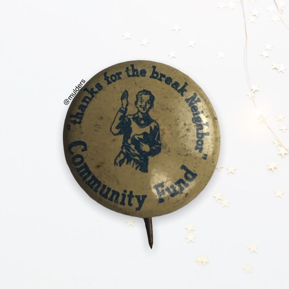 Vintage Thanks For The Break Neighbor Community Fund Pin Pinback Minneapolis MN